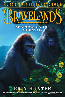 Bravelands: Curse of the Sandtongue #1: Shadows on the Mountain - Hunter, Erin