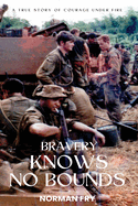 Bravery Knows No Bounds