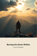 Braving the Storm Within: A Journey of Courage and Self-Discovery