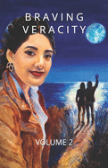 Braving Veracity: Personal Essays by Brandywine Women Writers (Volume 2)