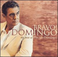 Bravo! Domingo: The Best of Plcido Domingo - Plcido Domingo