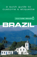 Brazil - Culture Smart!: The Essential Guide to Customs and Culture - Branco, Sandra