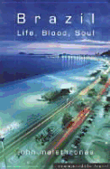 Brazil: Life, Blood and Soul - Malathronas, John