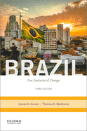 Brazil Third Edition: Five Centuries of Change