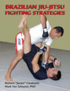 Brazilian Jiu-Jitsu Fighting Strategies