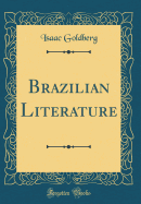 Brazilian Literature (Classic Reprint)