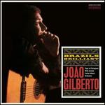 Brazil's Brilliant Joo Gilberto