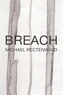 Breach: Collected Poems - Rectenwald, Michael