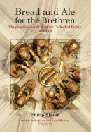 Bread and Ale for the Brethren: The Provisioning of Norwich Cathedral Priory, 1260-1536