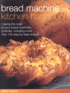 Bread Machine Kitchen Handbook - Shapter, Jennie