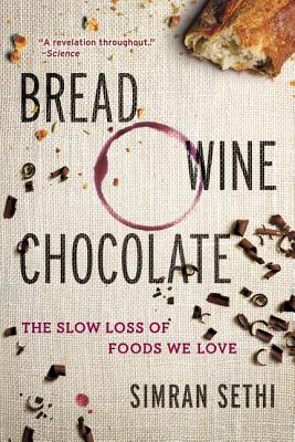 Bread, Wine, Chocolate - Sethi, Simran