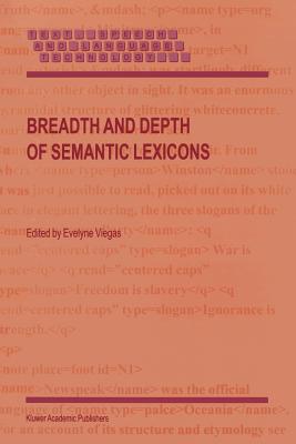 Breadth and Depth of Semantic Lexicons - Viegas, E. (Editor)