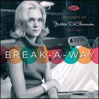 Break-A-Way: The Songs of Jackie DeShannon - Various Artists