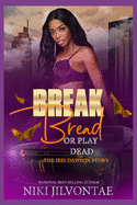 Break Bread or Play Dead: The Iris Dawson Story