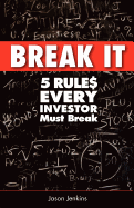 Break It: 5 Rules Every Investor Must Break