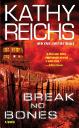Break No Bones - Reichs, Kathy