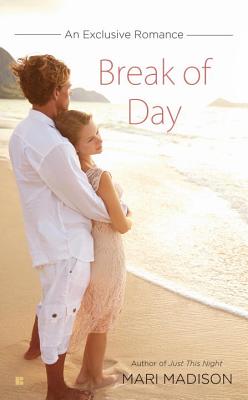Break of Day: An Exclusive Romance - Madison, Mari