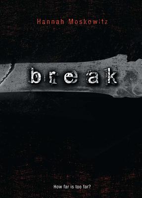 Break - Moskowitz, Hannah