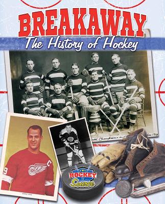 Breakaway!: The History of Hockey - Winters, Jaime