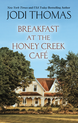 Breakfast at the Honey Creek Caf - Thomas, Jodi