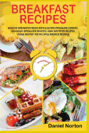 Breakfast Recipes: Healthy Breakfast Ideas with Electric Pressure Cooker, Delicious Spiralizer Recipes, Easy Air Fryer Recipes, Vegan Instant Pot Recipes, Brunch Recipes
