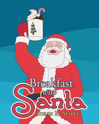 Breakfast with Santa - Seiple, Susan K