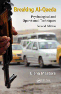 Breaking Al-Qaeda: Psychological and Operational Techniques, Second Edition