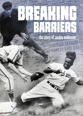 Breaking Barriers: The Story of Jackie Robinson - Burgan