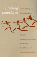 Breaking Boundaries: Latina Writing and Critical Readings