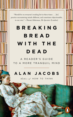 Breaking Bread with the Dead: A Reader's Guide to a More Tranquil Mind - Jacobs, Alan
