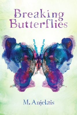 Breaking Butterflies - Anjelais, M