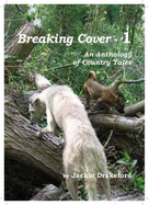 Breaking Cover - 1: An Anthology of Country Tales