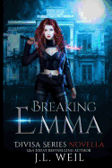 Breaking Emma (a Divisa Novella): A Divisa Novella