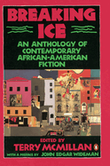 Breaking Ice: An Anthology of Contemporary African-American Fiction