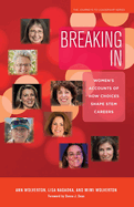 Breaking In: Women's Accounts of How Choices Shape STEM Careers