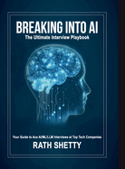 Breaking into AI: The Ultimate Interview Playbook