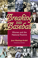 Breaking Into Baseball: Women and the National Pastime