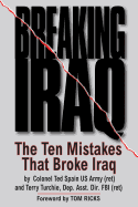 Breaking Iraq: The Ten Mistakes That Broke Iraq