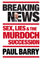 Breaking News: Sex, Lies and the Murdoch Succession