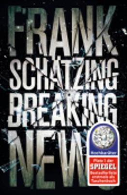 Breaking News - Schatzing, Frank