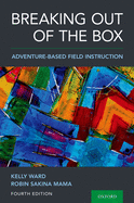 Breaking Out of the Box: Adventure-Based Field Instruction