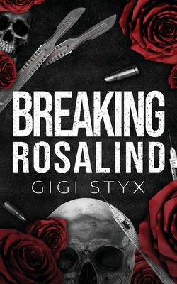 Breaking Rosalind - Styx, Gigi