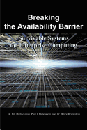 Breaking the Availability Barrier: Survivable Systems for Enterprise Computing