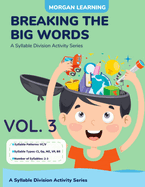 Breaking the Big Words VOLUME 3 (VC/V): A Syllable Division Activity Series