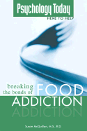 Breaking the Bonds of Food Addiction - McQuillan, Susan