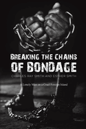 Breaking the Chains of Bondage: A Lonely Man on a Cruel Foreign Island
