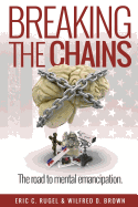 Breaking the Chains: The Road to Mental Emancipation