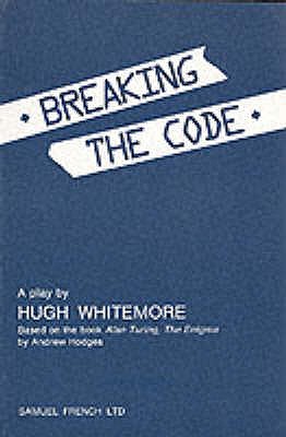 Breaking the Code - Whitemore, Hugh, and Hodges, Andrew