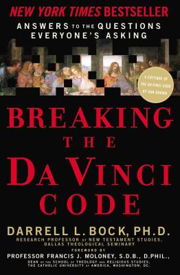 Breaking the Da Vinci Code: Answers to the Questions Everyone's Asking - Bock, Darrell L