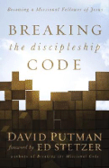 Breaking the Discipleship Code: Becoming a Missional Follower of Jesus